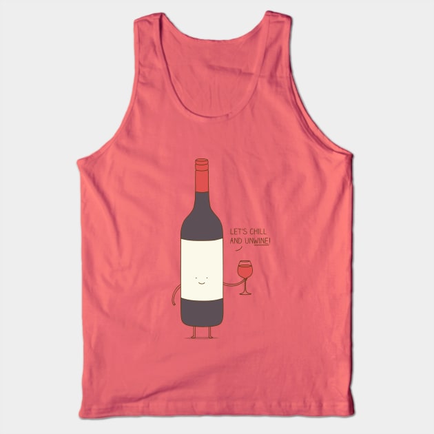 chill and unwine Tank Top by milkyprint